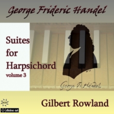 Handel George Frideric - Suites For Harpsichord Vol. 3