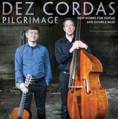 Dez Cordas - Pilgrimage: New Works For Guitar An in the group CD / Pop at Bengans Skivbutik AB (1310035)