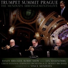 Brecker Randy And Bobby Shew With J - Trumpet Summit Prague: The Mendoza