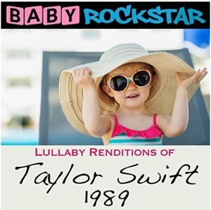 Baby Rockstar - Lullaby Renditions Of Taylor Swift: