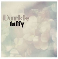 Taffy - Darkle