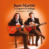 Martin Juan /Chaparro De Malaga - La Guitarra, Mi Vida in the group CD / Elektroniskt at Bengans Skivbutik AB (1318376)