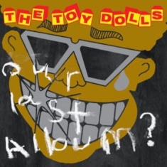 Toy Dolls - Our Last Album