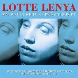 Lotte Lenya - Sings Kurt Weill And Bertolt Brecht