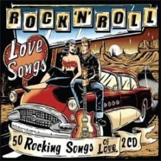 Rock 'N' Roll Love Songs - Rock 'N' Roll Love Songs in the group CD / Pop-Rock at Bengans Skivbutik AB (1387318)