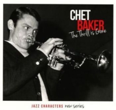 Baker Chet - Jazz Characters The Thrill Is Gone