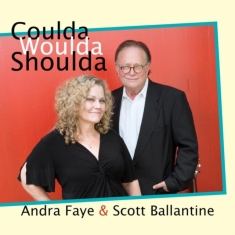 Faye Andra & Scott Ballantine - Coulda Woulda Shoulda