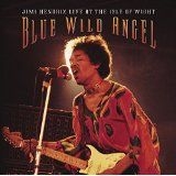 Hendrix Jimi - Blue Wild Angel: Jimi Hendrix Live At Th
