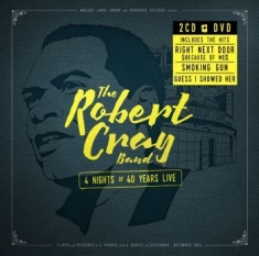 Robert Cray - 4 Nights Of 40 Years Live (2Cd+Dvd)
