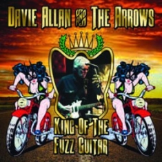 Davie Allan And The Arrows - King Of The Fuzz Guitar