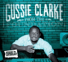 Clarke Gussie - From The Foundation (2Cd+Dvd)