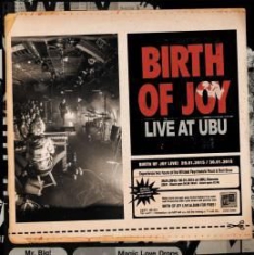 Birth Of Joy - Live at Ubu in the group OTHER / Övrigt /  at Bengans Skivbutik AB (1529874)