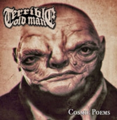 Terrible Old Man - Cosmic Poems