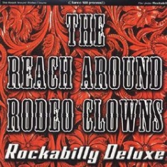 Reach Around Rodeo Clowns - Rockabilly Deluxe in the group OTHER / Övrigt /  at Bengans Skivbutik AB (1533017)