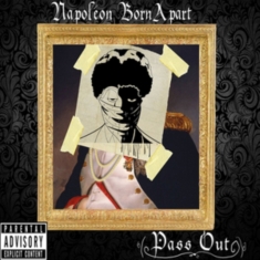 Napoleon Bornapart - Pass Out