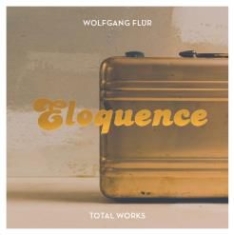 Flur Wolfgang - Eloquence - Total Works in the group CD / Rock at Bengans Skivbutik AB (1548090)