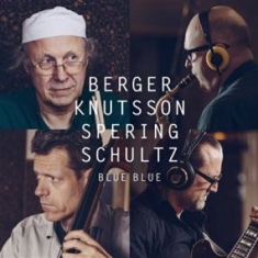 Berger Knutsson Spering Schultz - Blue Blue