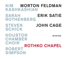 Kim Kashkashian Sarah Rothenberg - Rothko Chapel