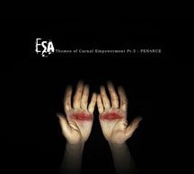 Esa (Electronic Substance Abuse) - Themes Of Carnal Empowerment Pt.3: