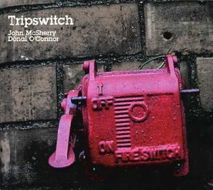 Mcsherry John And Donnal Oconnor - Tripswitch