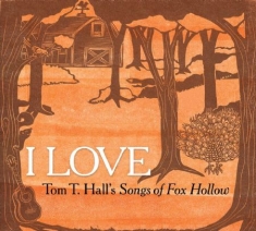 Blandade Artister - I Love Tom T.Hall's Songs Of Fox Ho