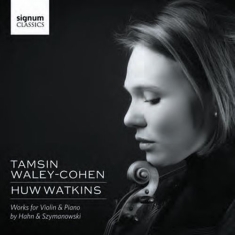Hahn / Szymanowski - Works For Violin And Piano