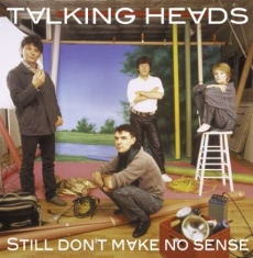 Talking Heads - Still Don't Make No Sense