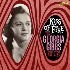 Gibbs Georgia - Kiss Of Fire (The Georgia Gibbs Hit