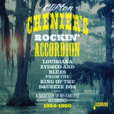 Clifton -Rockin' Accordion- Chenier - Louisiana Zydeco & Blues From The King Of Squeeze Box