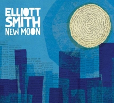 Elliott Smith - New Moon (2Cd)