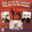 Sons Of The San Joaquin - Sing One For The Cowboy in the group CD / Country at Bengans Skivbutik AB (1570548)