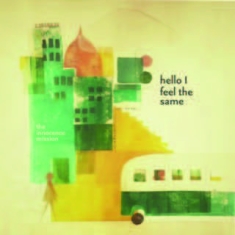 Innocence Mission - Hello I Feel The Same