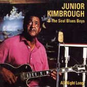 Kimbrough Junior - All Night Long/Soul Blues Boys