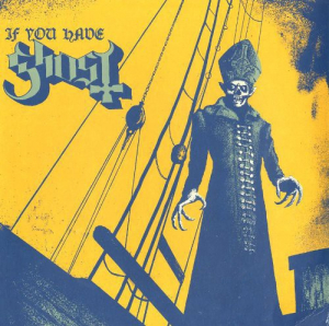 Ghost - If You Have Ghost - US IMPORT