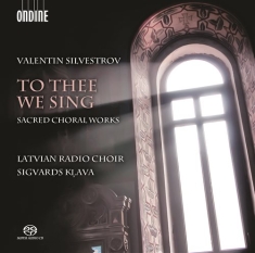 Silvestrov - To Thee We Sing - Sacred Choral Wor