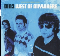 Dm3 - West Of Anywhere