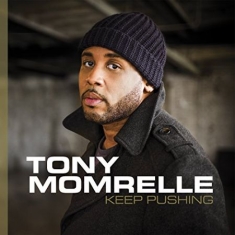 Momrelle Tony - Keep Pushing