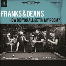 Franks & Deans - How Did You All Get In My Room? in the group VINYL / Rock at Bengans Skivbutik AB (1705199)