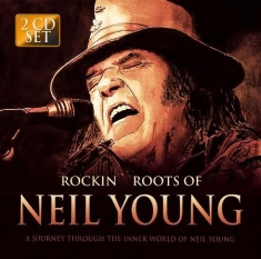Neil Young - Rockin' Roots Of Neil