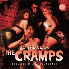 The Cramps - Do The Clam (Broadcast 1986) 2 Cd