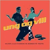 Lillo Stenberg Halvor - Ung Og Vill in the group CD / Pop at Bengans Skivbutik AB (1710307)