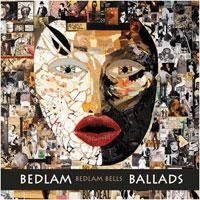 Bedlam Bells - Bedlam Ballads in the group CD / Pop at Bengans Skivbutik AB (1710338)