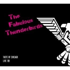Fabulous Thunderbirds - Taste Of ChicagoLive 1989 in the group OTHER / Övrigt /  at Bengans Skivbutik AB (1710858)