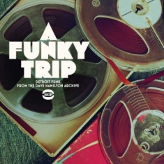 Various Artists - A Funky Trip - Detroit Funk From Th