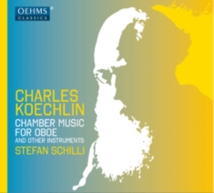 Koechlin Charles - Chamber Music For Oboe