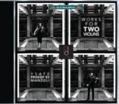 Manzoli / Prokofiev / Ysaÿe - Works For 2 Violins