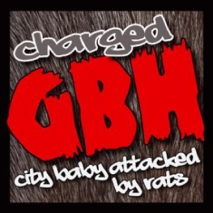 Gbh Charged - City Baby Attacked By Rats (Cd + Dv