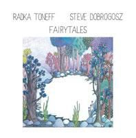 Toneff Radka & Steve Dogrobosz - Fairytales (Master Edition) in the group CD / Jazz at Bengans Skivbutik AB (1729720)