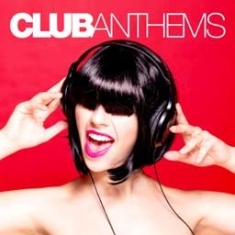Blandade Artister - Club Anthems in the group CD / Dans/Techno at Bengans Skivbutik AB (1735029)