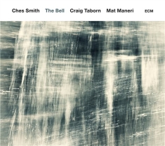 Ches Smith Craig Taborn Mat Maner - The Bell
